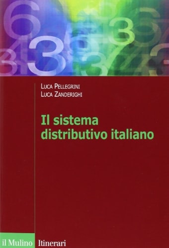 Il sistema distributivo italiano. Dalla regolazione al mercato