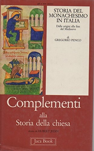Il monachesimo in Italia. Dalle origini alla fine del Medioevo. Complementi alla storia della chiesa diretta da Hubert Jedin.
