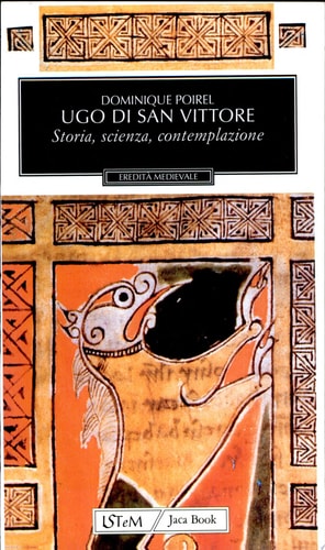 Ugo di San Vittore storia, scienza, contemplazione