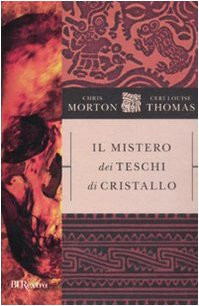 Il mistero dei teschi di cristallo