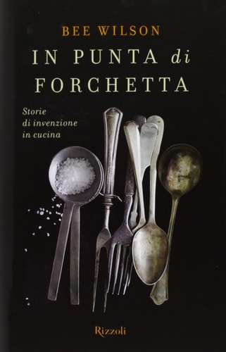 In punta di forchetta. Storie di invenzione in cucina