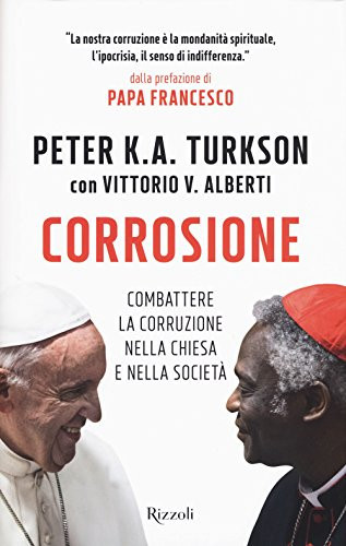 Corrosione combattere la corruzione nella Chiesa e nella società