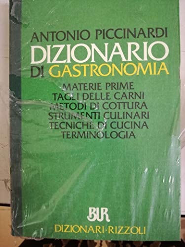 Dizionario di gastronomia materie prime, tagli delle carni, metodi di cottura, strumenti culinari, tecniche di cucina, terminologia