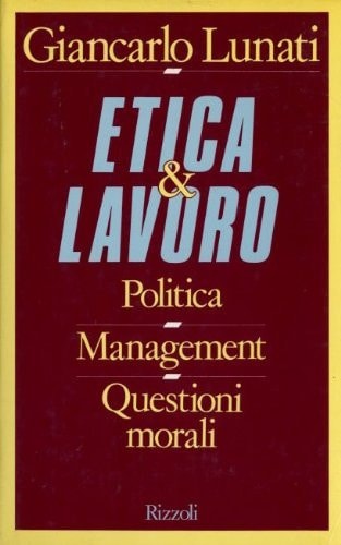 Etica & lavoro (Italian Edition)