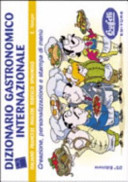 Dizionario gastronomico internazionale. Creazione, personalizzazione e stampa di menù. Ediz. multilingue. Con CD-ROM