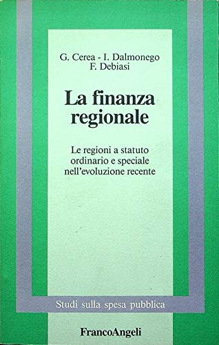 La finanza regionale le regioni a statuto ordinario e speciale nell'evoluzione recente
