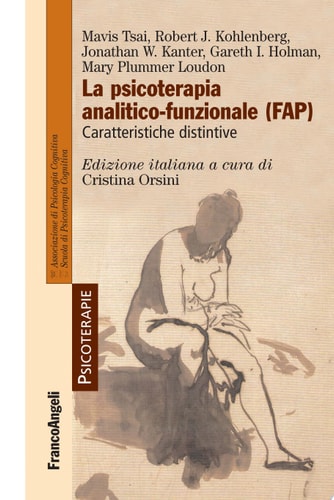 La psicoterapia analitico-funzionale (FAP). Caratteristiche distintive Caratteristiche distintive