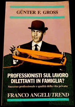Professionisti sul lavoro, dilettanti in famiglia? Successo professionale e qualità della vita personale