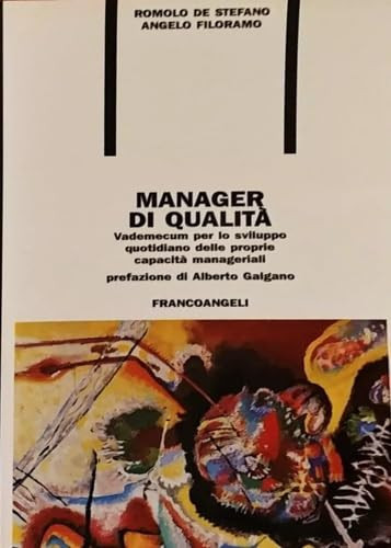 Manager di qualità: Vademecum per lo sviluppo quotidiano delle proprie capacità manageriali (Formazione permanente) (Italian Edition)