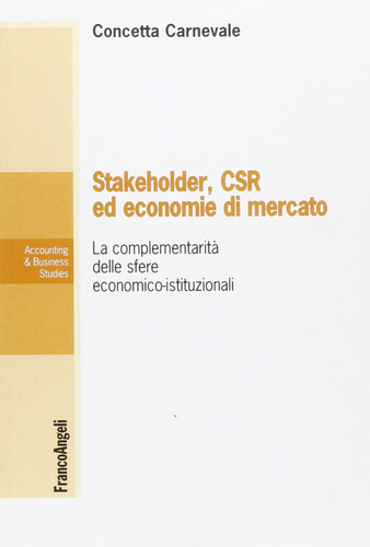 Stakeholder, CSR ed economie di mercato. La complementarietà delle sfere economico-istituzionali