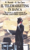Il telemarketing in banca. Tecniche e applicazioni di Phone Customer Search