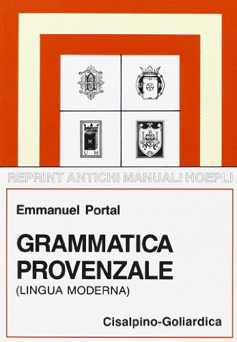 Grammatica provenzale: (lingua moderna) e dizionarietto provenzale-italiano