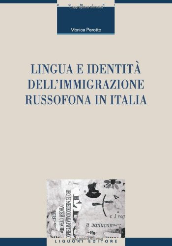 Lingua e identità dell'immigrazione russofona in Italia
