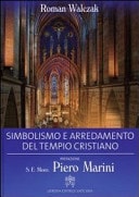 Simbolismo e arredamento del tempio cristiano guida all'architettura contemporanea degli interni degli edifici sacri secondo i documenti conciliari della Chiesa e le norme ecclesiastiche attuali