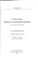 "Intavulare" - tavole di canzonieri romanzi. Canzonieri italiani. Biblioteca apostolica vaticana, Ch (Chig. L. VIII. 305). III. 1