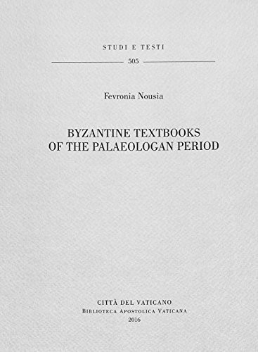 Byzantine Textbooks of the Palaeologan Period