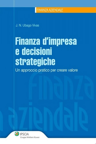 Finanza d'impresa e decisioni strategiche