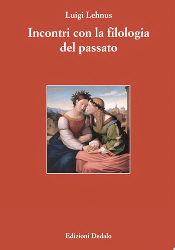 Incontri con la filologia del passato