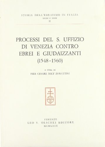 Processi del S. Uffizio di Venezia contro ebrei e giudaizzanti: 1642-1681