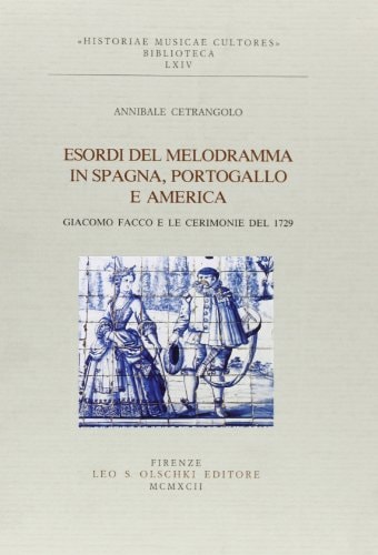 ESORDI DEL MELODRAMMA IN SPAGNA, PORTOGALLO E AMERICA