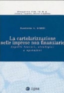 La cartolarizzazione nelle imprese non finanziarie aspetti teorici, strategici e operativi