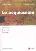 Le acquisizioni. Il processo, il mercato, i prezzi. Con CD-ROM