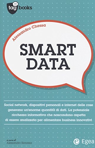 Smart data social network, dispositivi personali e internet delle cose generano un'enorme quantità di dati. La potenziale ricchezza informativa che nascondono aspetta di essere analizzata per alimentare business innovativi