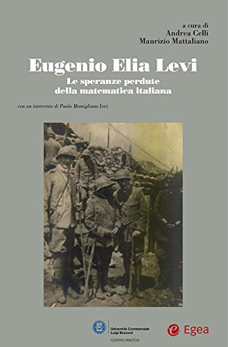 Eugenio Elia Levi le speranze perdute della matematica italiana