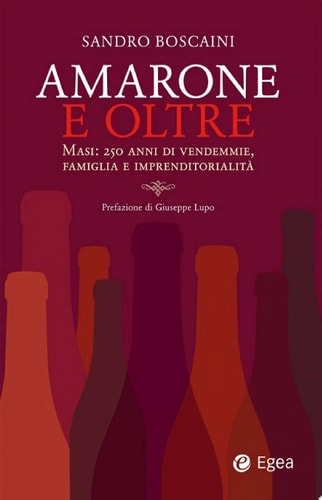 Amarone e oltre Masi: 250 anni di vendemmie, famiglia e imprenditorialità