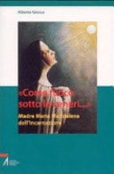 «Come fuoco sotto le ceneri...». Madre Maria Maddalena dell'Incarnazione