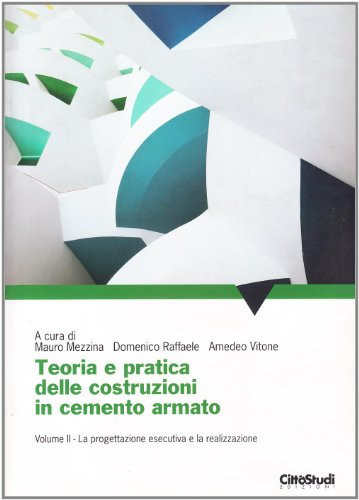 Teoria e pratica delle costruzioni in cemento armato
