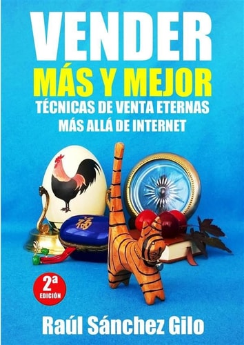 Vender Más y Mejor - Técnicas de Venta Eternas más allá de Internet