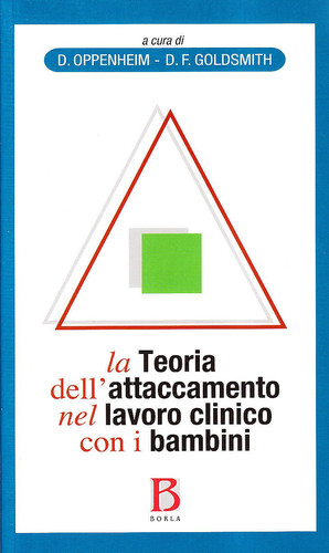 La teoria dell'attaccamento nel lavoro clinico con i bambini. Colmare il divario tra ricerca e pratica clinica