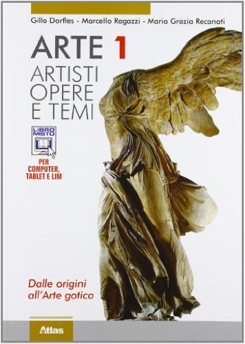 Arte. Artisti. Dalle origini all'arte gotica. Per le Scuole superiori. Con espansione online