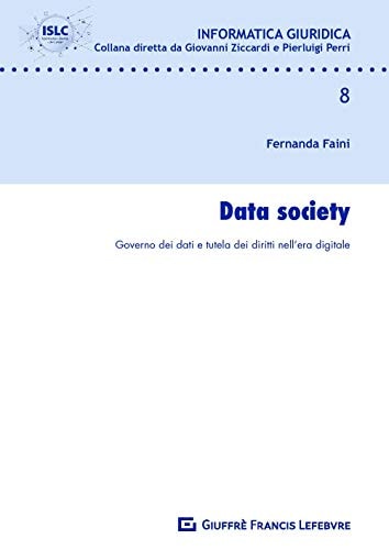 Data society governo dei dati e tutela dei diritti nell'era digitale