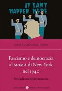 Fascismo e democrazia al Moma di New York nel 1940 storia di una mostra mancata