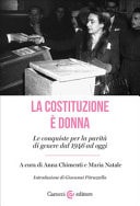 La Costituzione è donna. Le conquiste per la parità di genere dal 1946 ad oggi