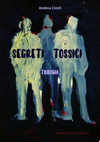 Segreti tossici Trilogia