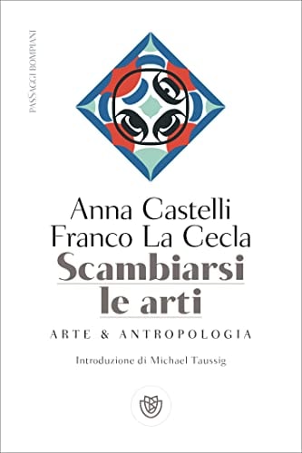 Scambiarsi le arti arte e antropologia