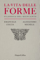 La vita delle forme Filosofia del reincanto