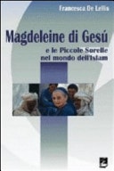 Magdeleine di Gesù e le Piccole Sorelle nel mondo dell'Islam