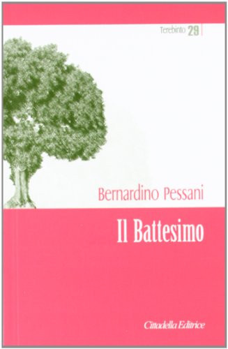 Il battesimo. Dono di Dio per una cultura della vita
