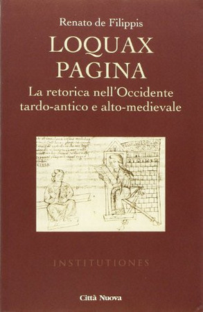 Loquax pagina: la retorica nell'Occidente tardo-antico e alto-medievale
