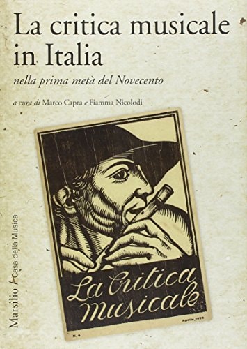 La critica musicale in Italia nella prima metà del Novecento