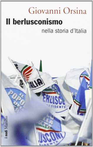 Il berlusconismo nella storia d'Italia
