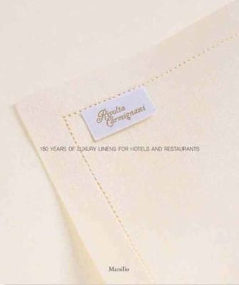 Rivolta Carmignani 150 Years Of Luxury Linens For Hotels And Restaurants