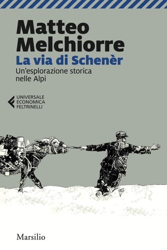 La via di Schenèr Un'esplorazione storica nelle Alpi