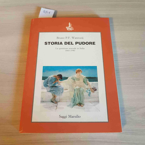 Storia del pudore: La questione sessuale in Italia, 1860-1940 (Saggi) (Italian Edition)