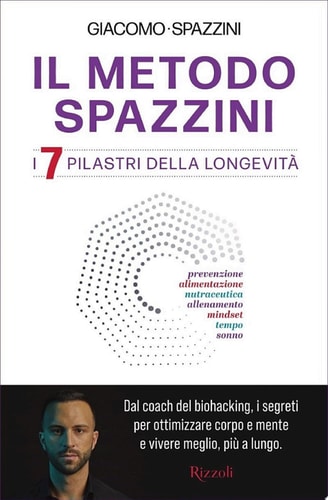 Il metodo Spazzini I 7 pilastri della longevità