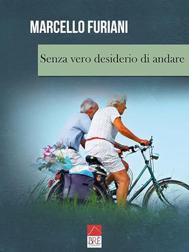 Senza vero desiderio di andare (Italian Edition)